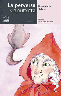 La perversa caputxeta