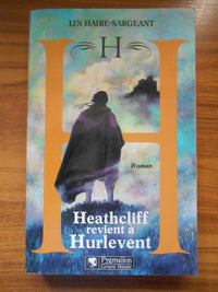 H, histoire de Heathcliff de retour à Hurlevent