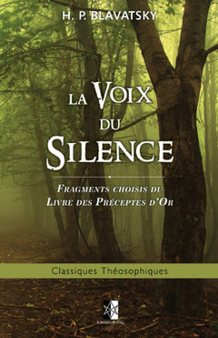 La Voix du Silence: fragments choisis du Livre des Préceptes d'Or