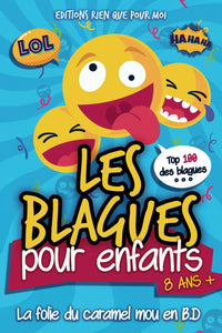 Les blagues pour enfants: Livre Humour : un livre de blagues pour enfants, un livre blague ado, illustré en bd enfant, où chaque page devient une bd drôle et irrésistible !