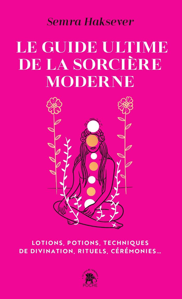 Le guide ultime de la sorcière moderne