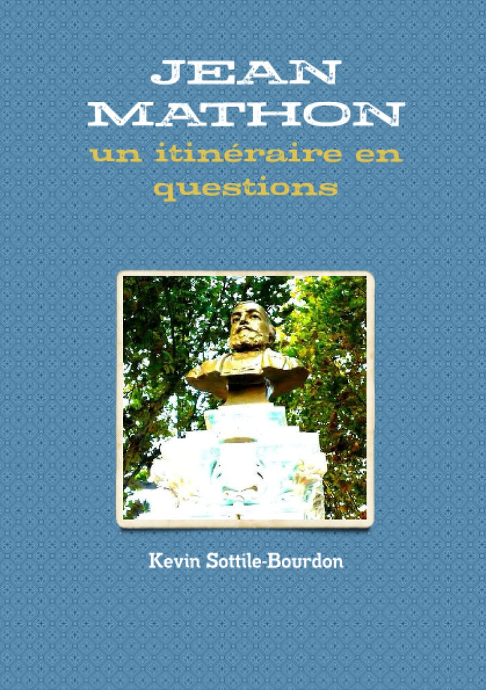 Jean Mathon, un itinéraire en questions