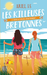 Les Killeuses Bretonnes ; sous le soleil exactement: épisode 2