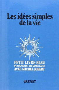 Les idées simples de la vie