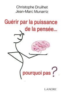 Guérir par la puissance de la pensée