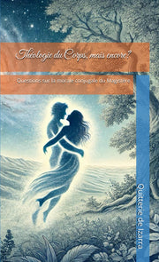 Théologie du Corps, mais encore?: Questions sur la morale conjugale du Magistère