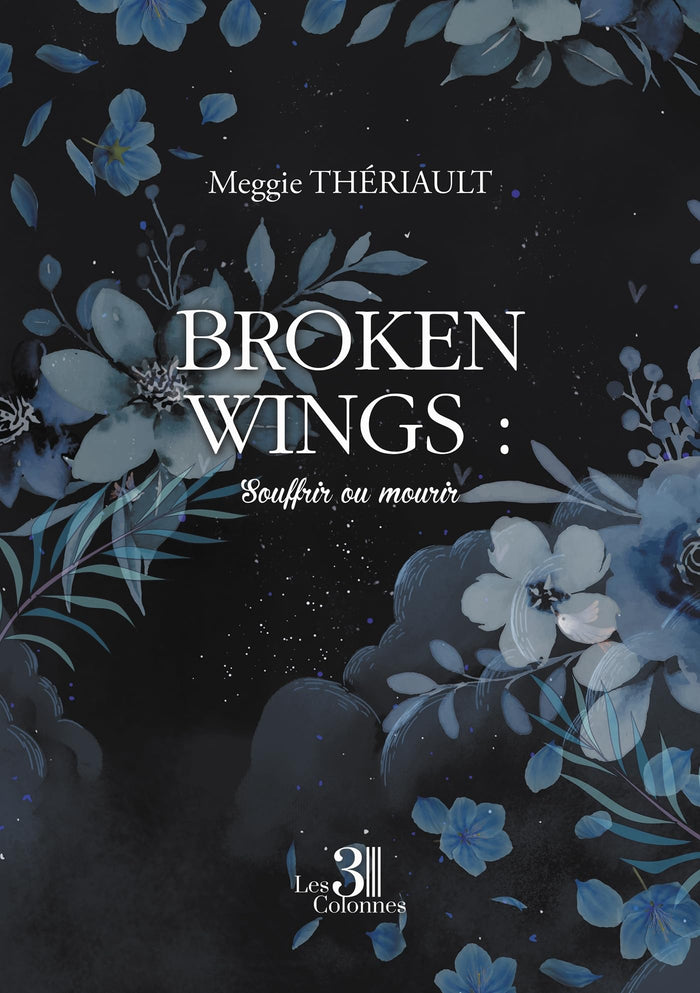 Broken Wings : Souffrir ou mourir