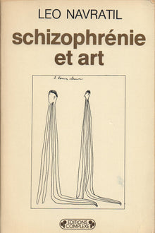 Schizophrenie et art (suivi de) les traits de plume du patient o.t.