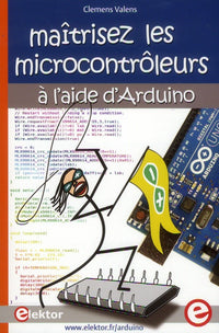 Maîtrisez les microcontrôleurs à l'aide d'Arduino