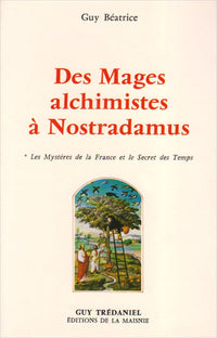 Des mages alchimistes à Nostradamus