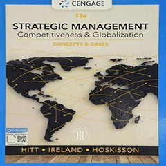 Strategic Management: Competitiveness & Globalization, Concepts and Cases
