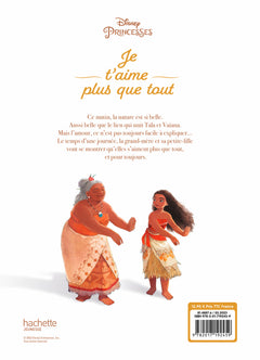 VAIANA - Je t'aime plus que tout - Une histoire sur l'amour infini de la famille - Disney Princesses