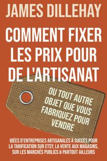 Comment fixer les prix pour de l'artisanat
