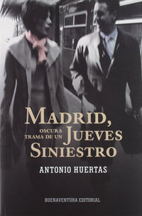 Madrid, oscura trama de un jueves siniestro