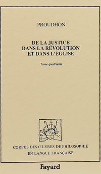 De la justice dans la révolution et dans l'Eglise