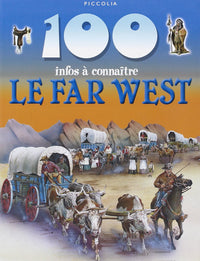 100 infos a connaitre / le far west