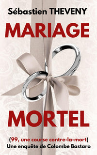 Mariage mortel: 99, une course contre-la-mort