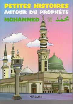 Petites histoires autour du prophète Mohammed
