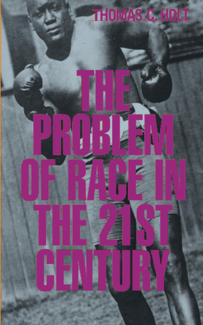 The Problem of Race in the Twenty-first Century
