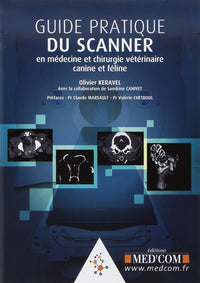 Guide pratique du scanner en médecine et chirurgie vétérinaire