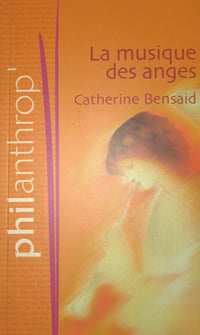 La musique des anges : S'ouvrir au meilleur de soi (Philanthrop')