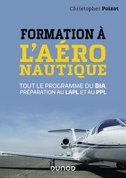 Formation à l'aéronautique: Tout le programme du BIA, préparation au LAPL et au PPL