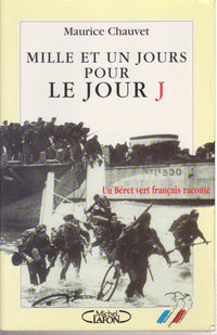 Mille et un jours pour le jour J: Un Béret vert français raconte