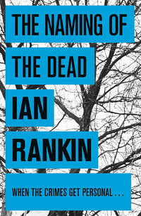 The Naming of the Dead: The number one bestselling series that inspired BBC One’s REBUS