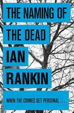 The Naming of the Dead: The number one bestselling series that inspired BBC One’s REBUS
