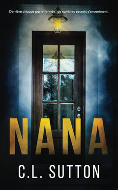 Nana: Derrière chaque porte fermée, de sombres secrets s'enveniment.