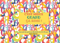 C'est mieux quand ça rime !: Recueil de poésies illustrées, de 8 à 99 ans, 52 pages