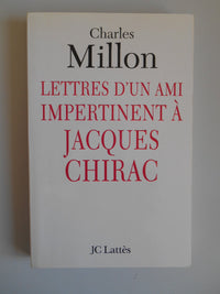 Lettres D'Un Ami Impertinent A Jacques Chirac
