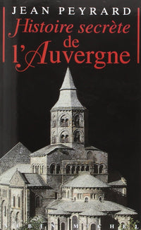 Histoire secrète de l'Auvergne