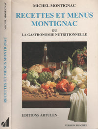 Recettes et menus Montignac, ou, La gastronomie nutritionnelle