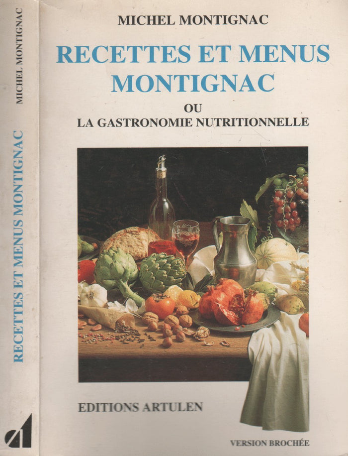 Recettes et menus Montignac, ou, La gastronomie nutritionnelle