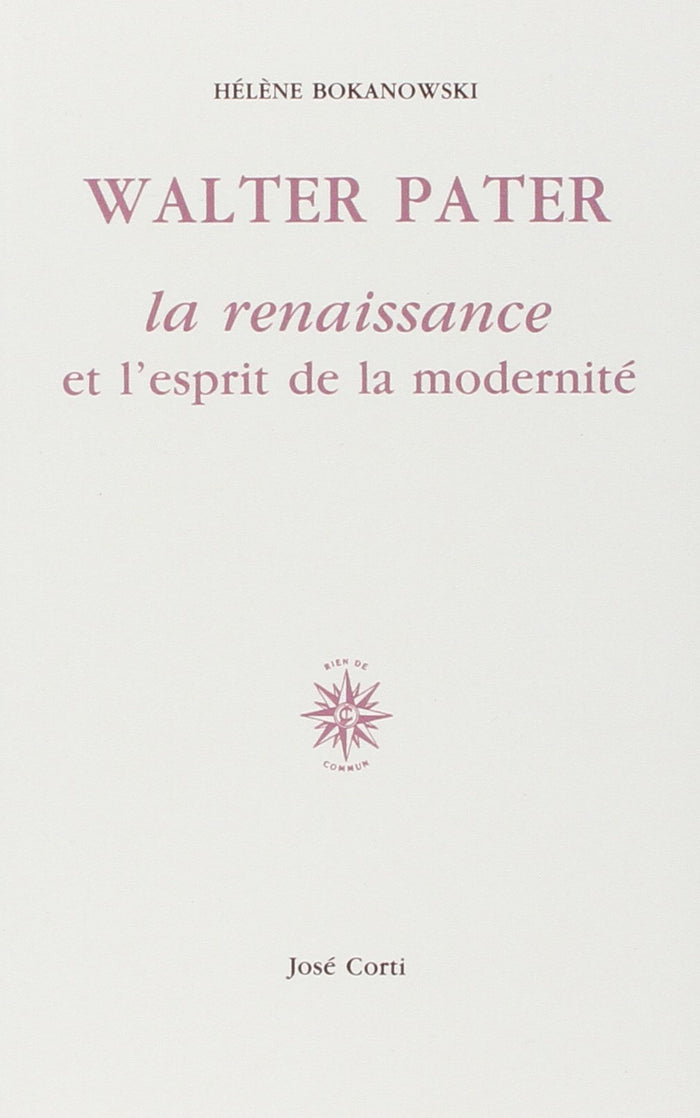 Walter Pater, la Renaissance et l'esprit de la modernité