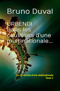 URBENDI: Dans les coulisses d'une multinationale...