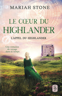 Le Cœur du highlander: Une romance historique de voyage dans le temps en Écosse