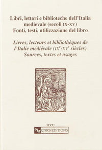 Livres, lecteurs et bibliothèques de l'Italie médiévale (IXe-XVe siècle)