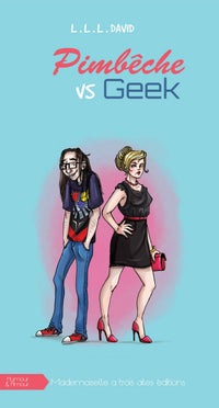 Pimbêche vs geek: Incompatibles