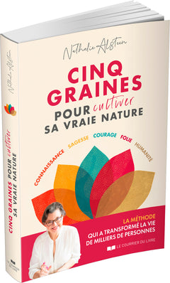 Cinq graines pour cultiver sa vraie nature