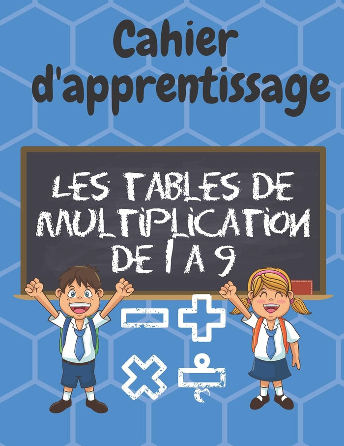 Cahier d'apprentissage - Les tables de multiplication de 1 à 9: 50 jours d'exercices pour maîtriser les tables de 1 à 9 (CE1 / CE2) - 1 fiche par jour - idéal vacances ou révisions