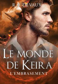 Le Monde de Keira tome 2: L'embrasement (Urban Fantasy)