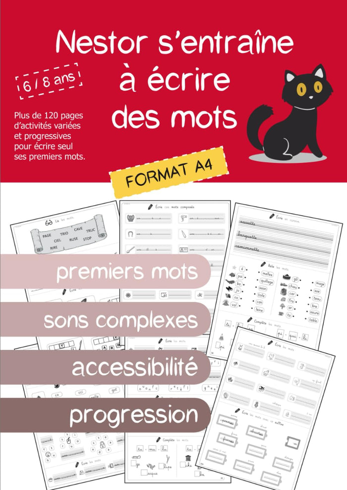 Nestor s'entraîne à écrire des mots: Des activités progressives pour apprendre à écrire des mots