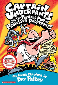 Captain Underpants and the Perilous Plot of Professor Poopypants (Captain Underpants #4) (Volume 4)