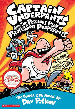 Captain Underpants and the Perilous Plot of Professor Poopypants (Captain Underpants #4) (Volume 4)