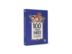 100 grandes dates de l'histoire de France