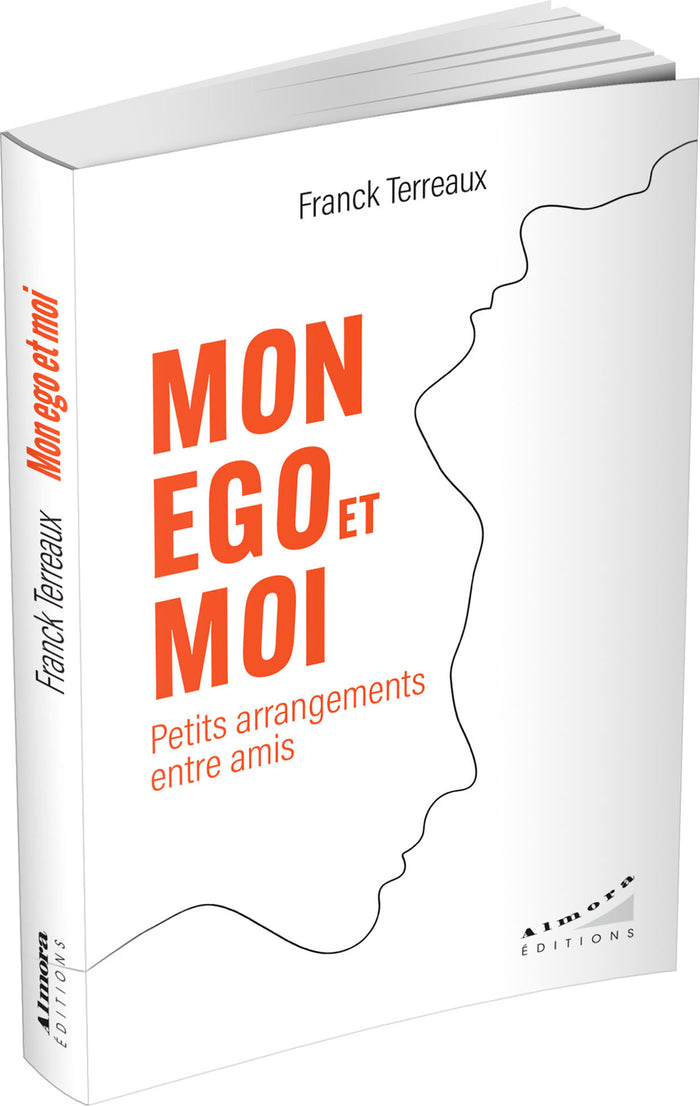 Mon ego et moi - Petits arrangements entre amis