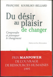 Du désir au plaisir de changer: Comprendre et provoquer le changement