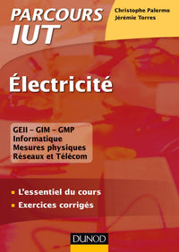 Electricité - L'essentiel du cours - Exercices corrigés: L'essentiel du cours - Exercices corrigés